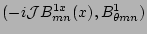 $(-i{\cal J}
B^{1x}_{mn}(x), B^{1}_{\theta mn})$