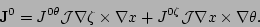 \begin{displaymath}{\bf J}^{0} = J^{0\theta}{\cal J}\nabla\zeta\times\nabla x +
J^{0\zeta}{\cal J}\nabla x \times\nabla\theta. \end{displaymath}