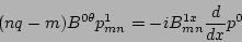 \begin{displaymath}
(nq-m)B^{0\theta}p^{1}_{mn} = -iB^{1x}_{mn}\frac{d}{dx}p^{0}
\end{displaymath}
