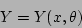 \begin{displaymath}
Y=Y(x,\theta)
\end{displaymath}