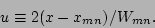 \begin{displaymath}
u \equiv 2(x-x_{mn})/W_{mn}.
\end{displaymath}