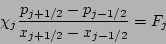 \begin{displaymath}\chi_{j}\frac{ p_{j+1/2} - p_{j-1/2}}{x_{j+1/2}-x_{j-1/2}} = F_{j} \end{displaymath}