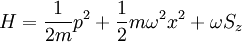 H=\frac{1}{2m}p^{2}+\frac{1}{2}m\omega^{2}x^{2}+\omega S_{z}