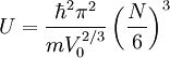 U=\frac{\hbar^{2}\pi^{2}}{mV_{0}^{2/3}}\left(\frac{N}{6}\right)^{3}