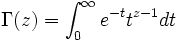 \Gamma(z) = \int_{0}^{\infty}e^{-t}t^{z-1}dt