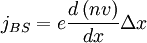 j_{BS}=e\frac{d\left(nv\right)}{dx}\Delta x