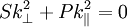 Sk_{\perp}^{2}+Pk_{\|}^{2}=0