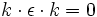 k\cdot \epsilon \cdot k = 0