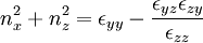 n_{x}^{2}+n_{z}^{2}=\epsilon_{yy}-\frac{\epsilon_{yz}\epsilon_{zy}}{\epsilon_{zz}}