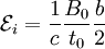 \mathcal{E}_{i}=\frac{1}{c}\frac{B_{0}}{t_{0}}\frac{b}{2}