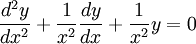 \frac{d^{2}y}{dx^{2}}+\frac{1}{x^{2}}\frac{dy}{dx}+\frac{1}{x^{2}}y=0