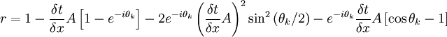 r=1-\frac{\delta t}{\delta x}A\left[1-e^{-i\theta_{k}}\right]-2e^{-i\theta_{k}}\left(\frac{\delta t}{\delta x}A\right)^{2}\sin^{2}\left(\theta_{k}/2\right)-e^{-i\theta_{k}}\frac{\delta t}{\delta x}A\left[\cos\theta_{k}-1\right]