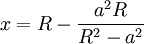 x=R-\frac{a^{2}R}{R^{2}-a^{2}}
