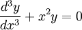 \frac{d^{3}y}{dx^{3}}+x^{2}y=0