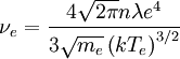\nu_e=\frac{4\sqrt{2\pi} n \lambda e^4}{3\sqrt{m_e}\left(kT_e\right)^{3/2}}