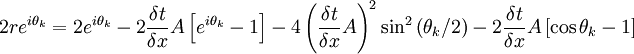 2re^{i\theta_{k}}=2e^{i\theta_{k}}-2\frac{\delta t}{\delta x}A\left[e^{i\theta_{k}}-1\right]-4\left(\frac{\delta t}{\delta x}A\right)^{2}\sin^{2}\left(\theta_{k}/2\right)-2\frac{\delta t}{\delta x}A\left[\cos\theta_{k}-1\right]