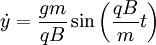 \dot{y}=\frac{gm}{qB}\sin\left(\frac{qB}{m}t\right)