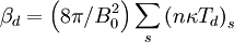 \beta_{d}=\left(8\pi/B_{0}^{2}\right)\sum_{s}\left(n\kappa T_{d}\right)_{s}