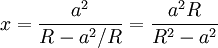 x=\frac{a^{2}}{R-a^{2}/R}=\frac{a^{2}R}{R^{2}-a^{2}}