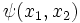 \displaystyle\psi(x_1,x_2)