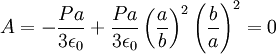 A=-\frac{Pa}{3\epsilon_{0}}+\frac{Pa}{3\epsilon_{0}}\left(\frac{a}{b}\right)^{2}\left(\frac{b}{a}\right)^{2}=0