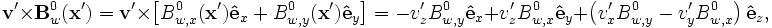 
\mathbf{v}'\times\mathbf{B}^0_w(\mathbf{x}') = \mathbf{v}'\times\left[B^0_{w,x}(\mathbf{x}')\mathbf{\hat{e}}_x + B^0_{w,y}(\mathbf{x}')\mathbf{\hat{e}}_y\right]
= -v'_z B^0_{w,y}\mathbf{\hat{e}}_x + v'_z B^0_{w,x}\mathbf{\hat{e}}_y + \left(v'_x B^0_{w,y} - v'_y B^0_{w,x} \right)\mathbf{\hat{e}}_z,

