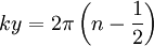 ky=2\pi\left(n-\frac{1}{2}\right)