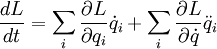 \frac{d L}{d t} = \sum_i \frac{\partial L}{\partial q_i} \dot{q}_i + \sum_i \frac{\partial L}{\partial \dot{q}} \ddot{q}_i