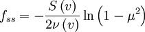 f_{ss}=-\frac{S\left(v\right)}{2\nu\left(v\right)}\ln\left(1-\mu^{2}\right)