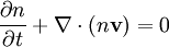 \frac{\partial n}{\partial t}+\nabla\cdot\left(n\mathbf{v}\right)=0