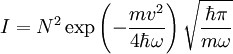 I=N^{2}\exp\left(-\frac{mv^{2}}{4\hbar\omega} \right)\sqrt{\frac{\hbar\pi}{m\omega}}