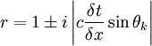 r=1\pm i\left|c\frac{\delta t}{\delta x}\sin\theta_{k}\right|