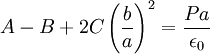 A-B+2C\left(\frac{b}{a}\right)^{2}=\frac{Pa}{\epsilon_{0}}